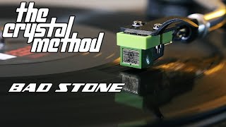 The Crystal Method - Bad Stone - [HQ Vinyl Rip] Black Vinyl LP