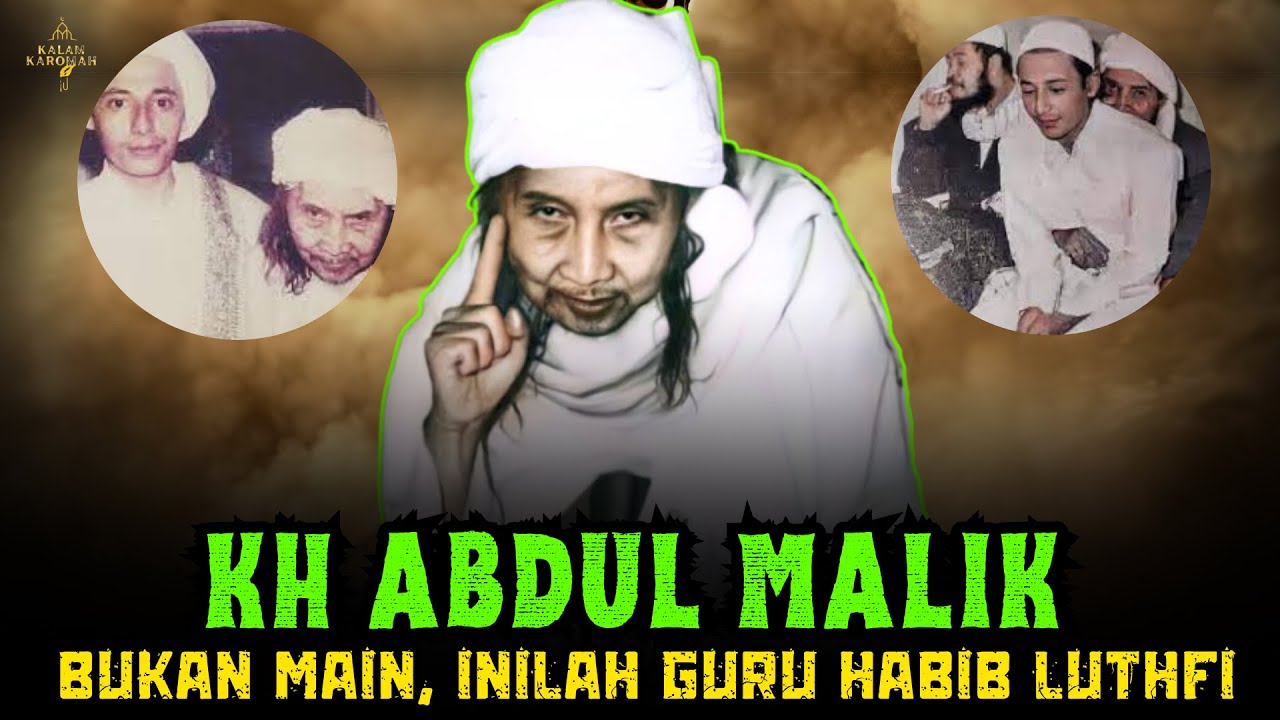 PEMIMPIN PARA WALI ALLAH❗Kisah Lengkap KH Abdul Malik Guru Habib Luthfi