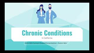 Chronic Conditions (Current Events project HCA 300 - Subin Min)
