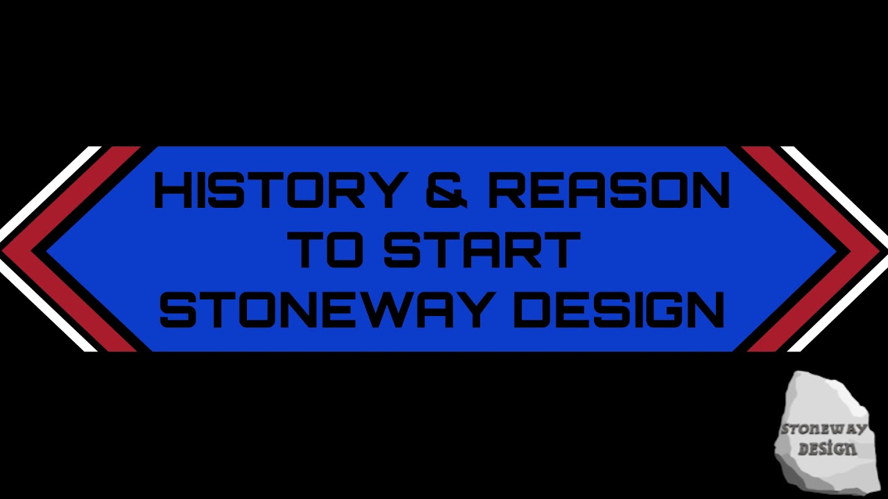 History & Reason I started Stoneway Design