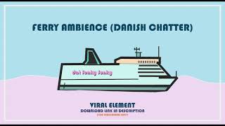 Ambience: Ferry Cafeteria (Danish Chatter) [FREE]