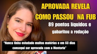 Entrevista: Aprovada na FUB fez 89 pontos líquidos e nota máxima na redação CESPE