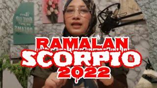 RAMALAN TAHUN 2022 TERBARU SCORPIO