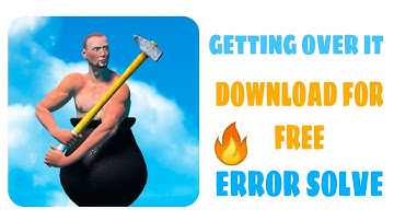 How to download getting over it on android without any error for Free | 2020 Hindi