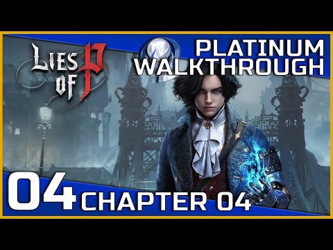 Lies of P Full Platinum Walkthrough - 04 - Chapter 04