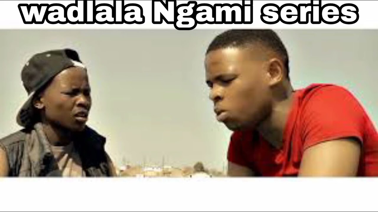 Suga Boyz - Wadlala ngami part 7