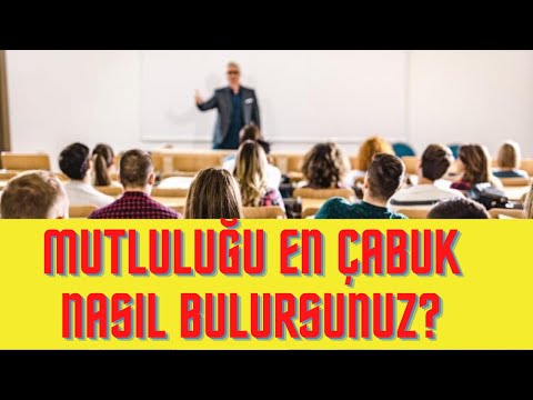 Video: Mutluluğunu Nasıl Bulursun