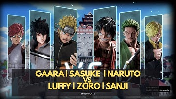 JUMP FORCE - NARUTO (Naruto | Sasuke | Gaara) vs ONE PIECE (Luffy | Zoro | Sanji)