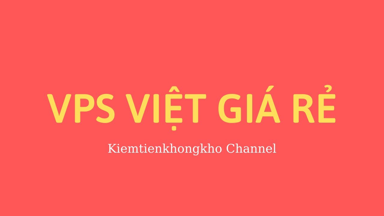 vps ถูก  Update 2022  Mua Vps Việt Nam Giá Rẻ