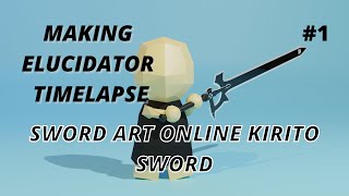 Making Kirito Sword Elucidator Timelapse - Part 1 | Blender 2.8 |