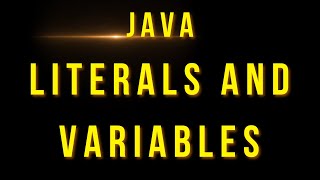 Java Literals , variables
