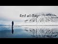 Rest all Day | Beautiful Chill Mix