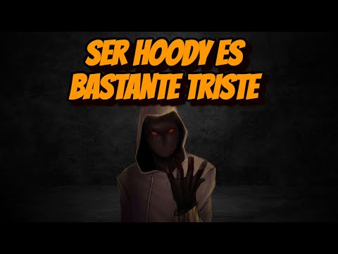 Being Hoody Is Pretty Sad