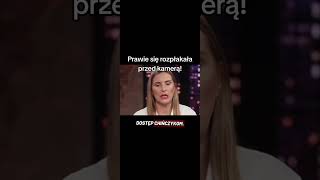 Prawie się rozpłakała przed kamerą!