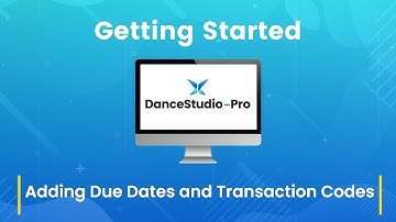 DanceStudio-Pro: Adding Due Dates and Transaction Codes