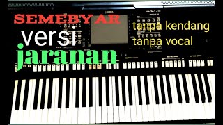 semebyar.versi jaranan tanpa kendang tanpa vokal