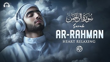 Surah Ar Rahman سورة الرحمن | Ultimate Lofi Calm for Healing & Deep Sleep #surahrahman #lofiquran