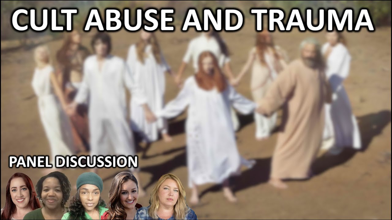 Cult Abuse & Trauma - Panel Discussion