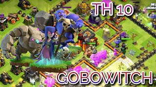 TH 10 GOBOWITCH ATTACK STRATEGY ! LET'S GET THAT LOOT !