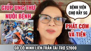 💥$2000 phát 500p THỨC ĂN & 100p TIỀN cho UNG THƯ NUÔI BỆNH💥GĐ CÔ MINH LIÊN TRẦN & CÁC EM TÀI TRỢ💥