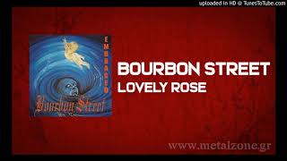 Bourbon Street - Lovely Rose