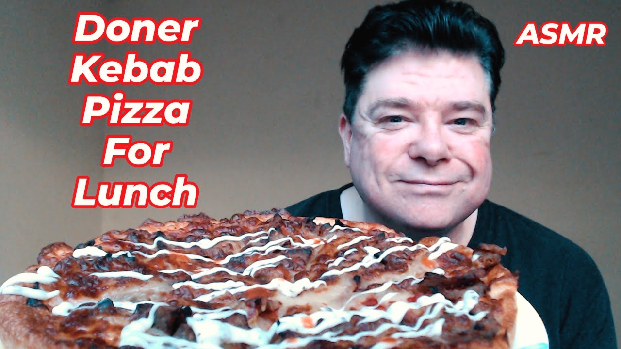 ASMR - Eating Doner Kebab Pizza For Lunch