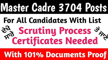 Master Cadre Scrutiny ਲਈ ਜਲਦੀ ਇਕ Certificates ਇੱਕਠੇ ਕਰਲੋ ਕਿਤੇ Rejection ਨਾਂ ਹੋ ਜਾਵੇ Post ਤੋਂ ਦੇਖੋ
