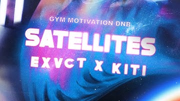 EXVCT x KITI - Satellites (Official Visual)
