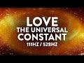 Love the universal constant  111hz444hz  healing ambient meditation music therapy