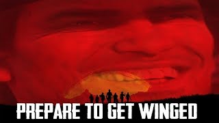 PREPARE TO GET WINGED | Read Dead: Redemption 2