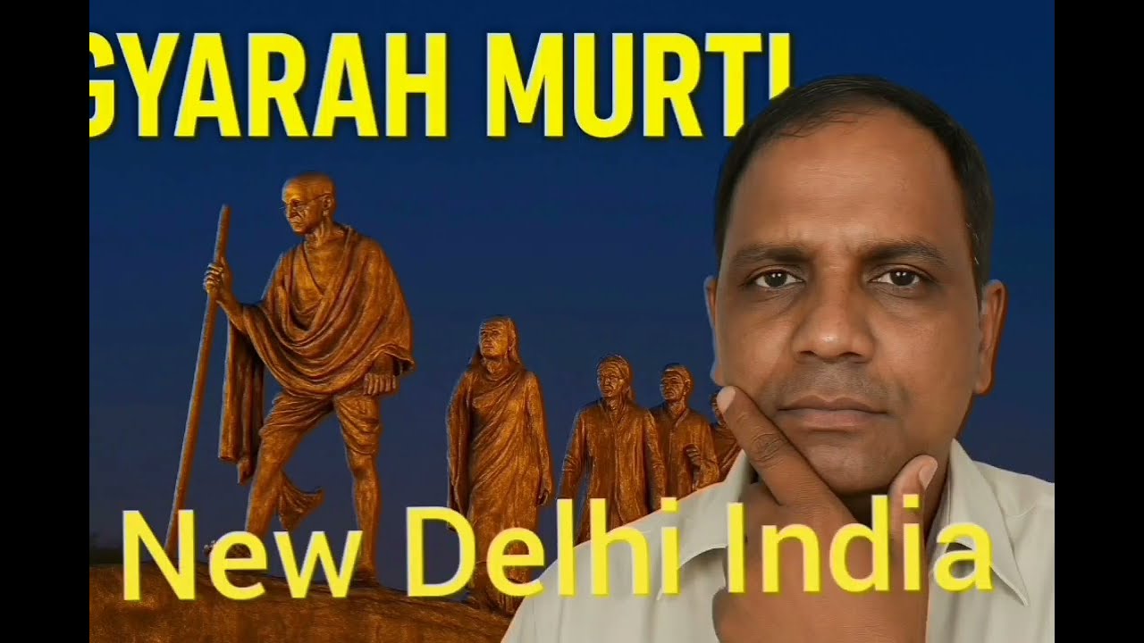 11 Murti New Delhi | Gandhi Dandi March Statue | Delhi Tourist Place, India ka safar,