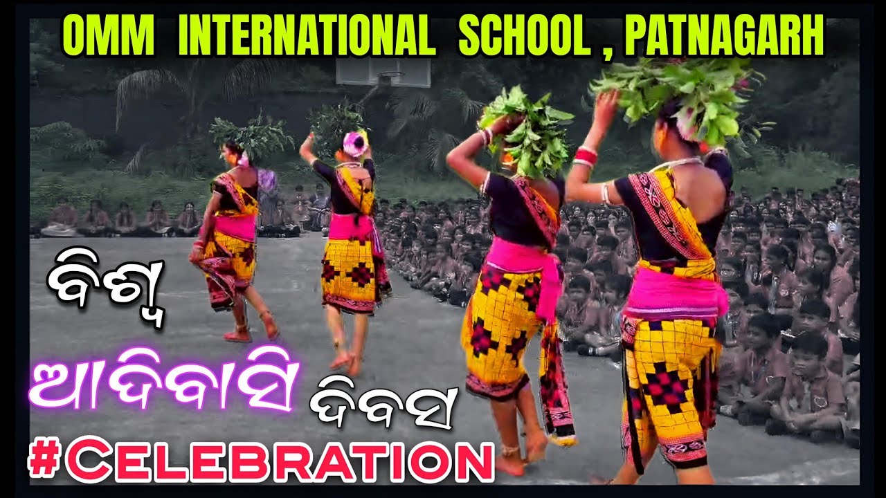 Biswa Adivasi Divas palan kale OMM INTERNATIONAL SCHOOL, PATNAGARH ( world's Indigenous people Day )