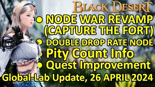 NEW NODE WAR REVAMP, DOUBLE DROP RATE NODE, Pity Count Info (BDO Global Lab Update, 26 April 2024)