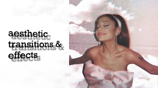 transitions & effects for aesthetic edits