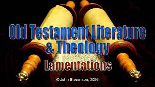 OT Literature & Theology 41:  Lamentations