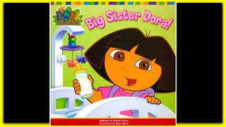 Dora The Explorer Big Sister Dora - Read Aloud Storybook For Kids, Children