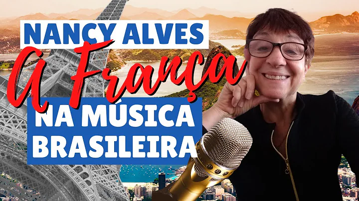 A Frana na Msica Brasileira com Nancy Alves | 100 ...