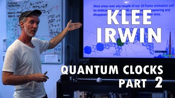 Klee Irwin - Quantum Clocks (Part 2 of 3)