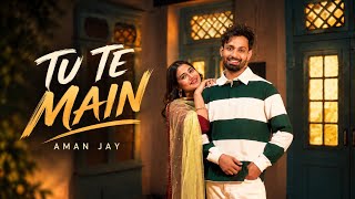 Tu Te Main | Aman Jay | aman-paras | new punjabisong 2026 | latest punjabi song 2026।  ਤੂੰ ਤੇ ਮੈਂ 
