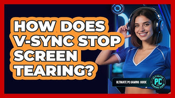 How Does V-Sync Stop Screen Tearing?