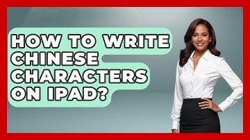 How To Write Chinese Characters On Ipad? - China Cultural Expedition