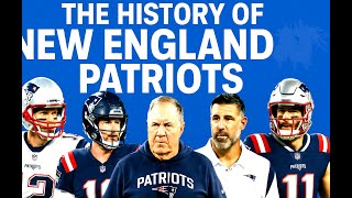 The ENTIRE History Of The New England Patriots