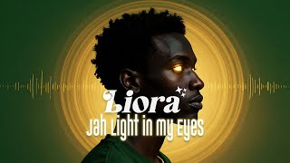 Jah Light in My Eyes | Liora Reggae Song That Feels Real