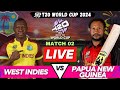 West Indies vs Papua New Guinea Live T20 World Cup 2024 Live Scores and Commentary | WI vs PNG Live