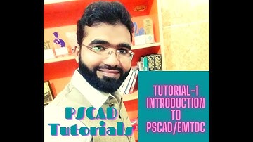 Tutorial-1: Introduction To PSCAD/EMTDC