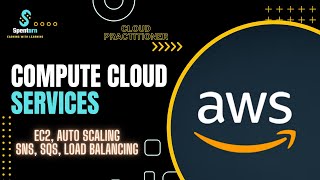 Compute Services | Module-2 |  ALL IN ONE Full AWS Cloud Practitioner Exam Preparation | Spentarn Wealth