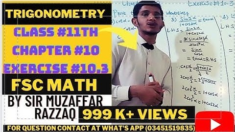 FSC Math Chapter 10,Exercise 10.3 (Trigonometry) By Sir Muzaffar Razzaq.