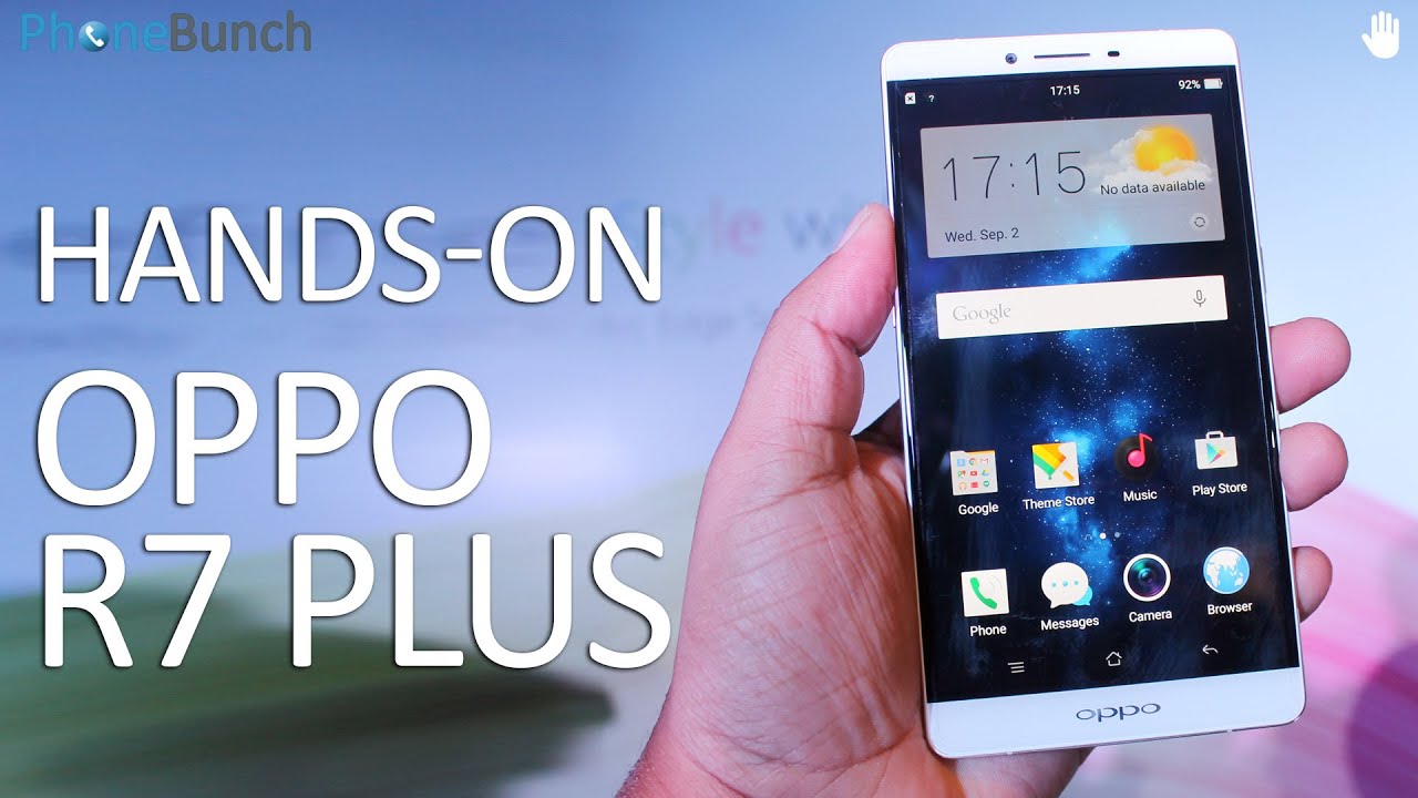 Oppo R7 Plus Hands-on Overview with First Impressions