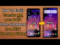 Transfer Everything From Your Old Phone To A New Samsung Galaxy