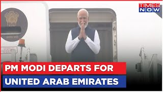 PM Modi Departs For UAE: Inauguration Of Abu Dhabi's 1st Hindu Mandir In Itinerary | India-UAE Ties
